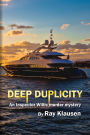 Deep Duplicity: An Inspector Willis Murder Mystery