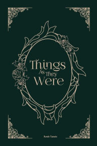 Title: Things As They Were, Author: Renïe Tamsin