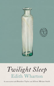 Title: Twilight Sleep, Author: Edith Wharton