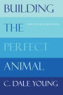 Building the Perfect Animal: New and Selected Poems