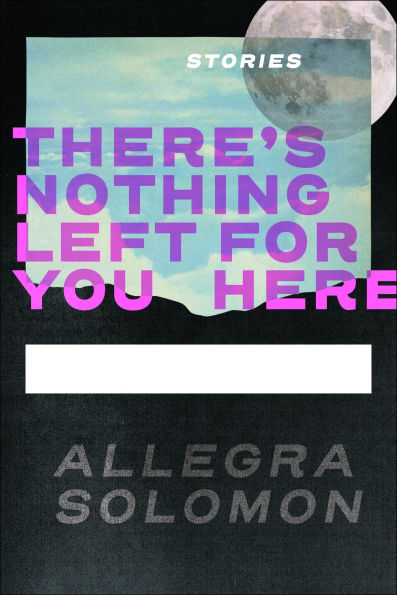 There's Nothing Left for You Here