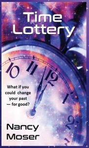 Title: Time Lottery, Author: Nancy Moser