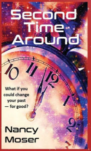 Title: Second Time Around, Author: Nancy Moser