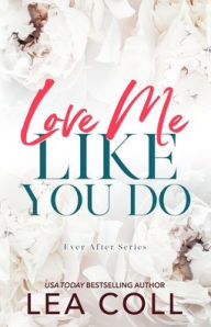 Title: Love Me Like You Do, Author: Lea Coll