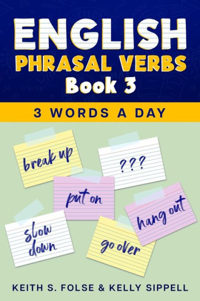 English Phrasal Verbs Book 3 (3 Words a Day, #3)
