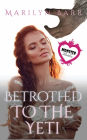 Betrothed to the Yeti: A Monster Brides Romance