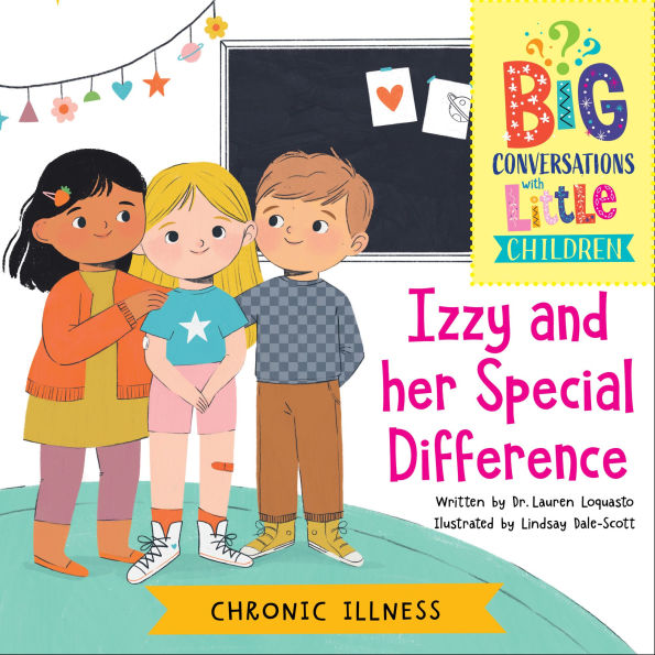 Chronic Illness -- Izzy and Her Special Difference
