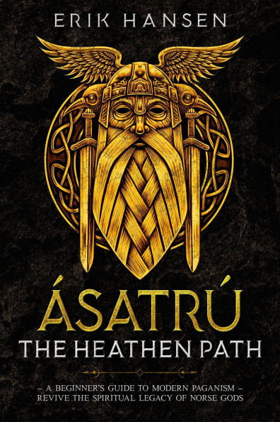 Asatru, The Heathen Path