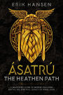 Asatru, The Heathen Path