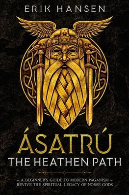 Asatru, The Heathen Path