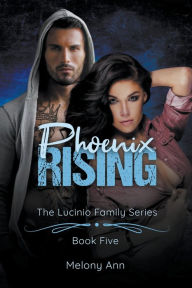Title: Phoenix Rising, Author: Melony Ann