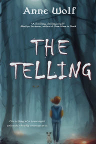 Title: The Telling, Author: Anne Wolf