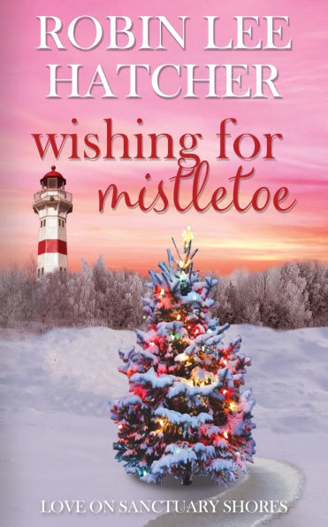 Wishing for Mistletoe: A Small Town Christian Romance