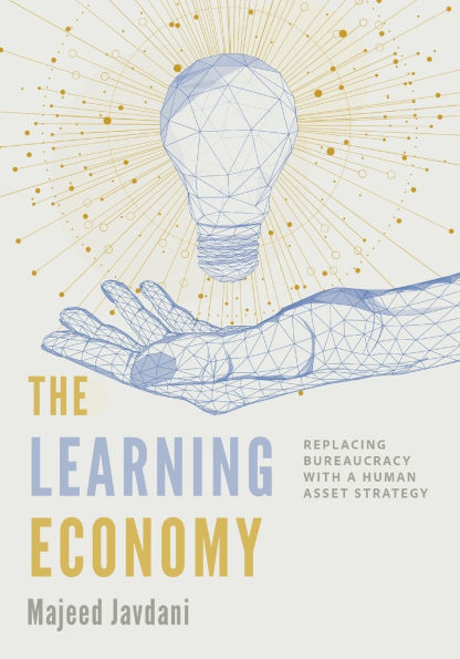 The Learning Economy: Replacing Bureaucracy with a Human Asset