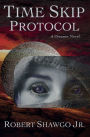 Time Skip Protocol: A Dreamer Novel