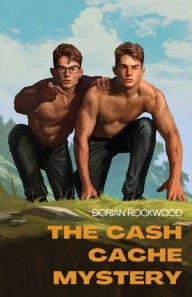 Title: The Cash Cache Mystery, Author: Dorian Rockwood