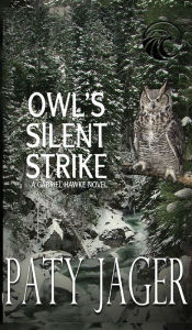 Title: Owl's Silent Strike, Author: Paty Jager