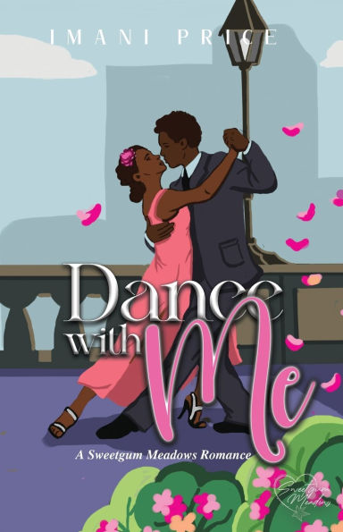 Dance With Me: A Sweetgum Meadows Romance Book 4