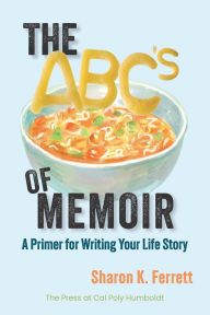 Title: The ABC's of Memoir, Author: Sharon Kay Ferrett