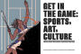 Alternative view 23 of Get in the Game: Sports, Art, Culture