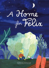 Title: A Home for Felix, Author: Stephanie Demasse-Pottier