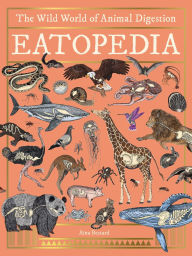 Title: Eatopedia: The Wild World of Animal Digestion, Author: Aina Bestard