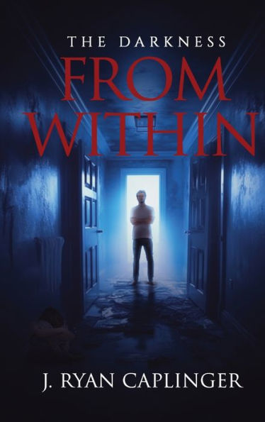 THE DARKNESS FROM WITHIN: A Book of Short Stories