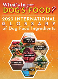 Title: The Ramses Series - 2023 International Glossary of Dog Food Ingredients, Author: Joseph Wharram