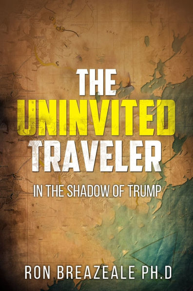 The Uninvited Traveler: In the Shadow of Trump