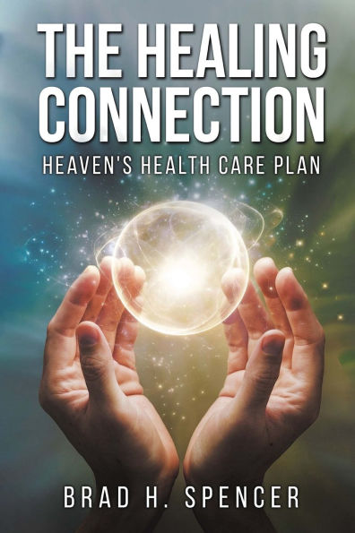 The Healing Connection: Heaven's Health Care Plan