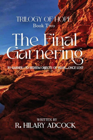 'The Final Garnering': To Garner: Redeem Objects of Value... Once Lost