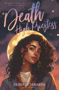 Title: Death of the High Priestess: A YA Witch Mystery Romance (with swearing and bad coffee), Author: Debra M. Ziebarth