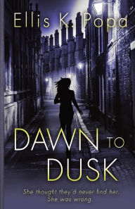 Title: Dawn to Dusk, Author: Ellis K. Popa