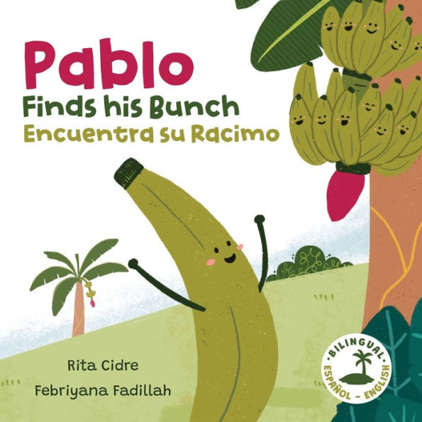 Pablo Finds his Bunch / Pablo Encuentra su Racimo: A Bilingual English/Spanish Children's Book