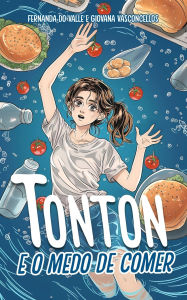 Title: Tonton e o Medo de Comer: Convivendo com a TARE, Author: Giovana Vasconcellos