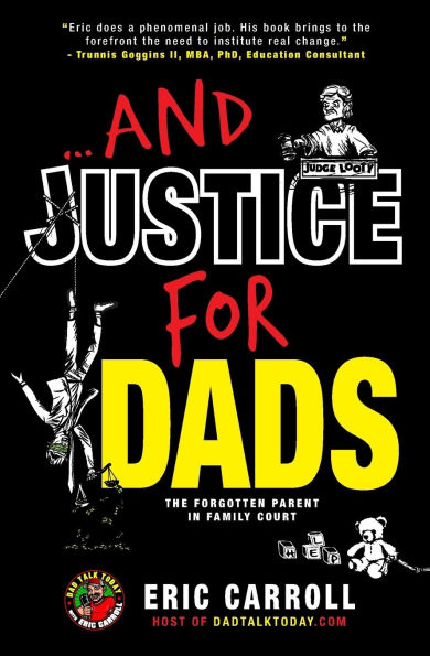 ...And Justice for Dads: The Forgotten Parent in Family Court