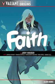 Title: Valiant Hero Universe Origins: FAITH, Author: Jody Houser