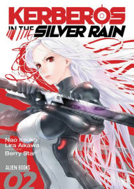 Download books to ipod free Kerberos in the Silver Rain Vol 2 9781962201223 in English by Lira Aikawa, Nao Itsuki, Berry Star