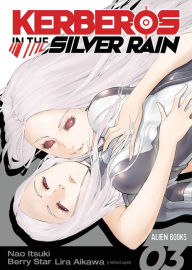 Title: Kerberos in the Silver Rain Vol 3, Author: Lira Aikawa