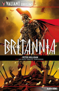 Download free ebooks in italian Valiant Hero Universe Origins: Britannia in English by Peter Milligan, Juan Jose Ryp, Robert Gill 9781962201414 