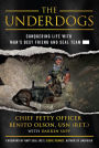 The Underdogs: Conquering Life with Man's Best Friend and SEAL Team -----