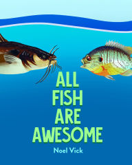 Kindle books best seller free download All Fish Are Awesome 9781962202732 in English by Noel Vick, Daniel Limon 