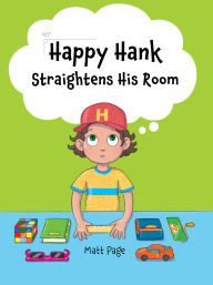 Title: Happy Hank Straightens His Room, Author: Matt Page