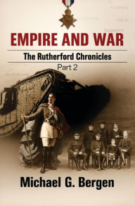 Title: Empire and War: The Rutherford Chronicles Part 2, Author: Michael G Bergen