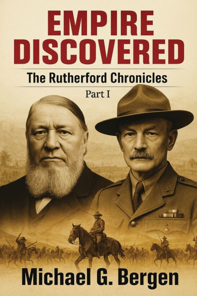 Empire Discovered: The Rutherford Chronicles Part 1
