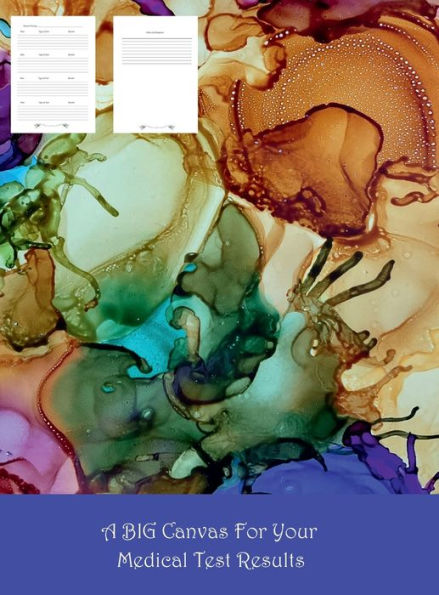 A BIG Canvas For Your Medical Test Results: 8.5" x 11" - Hardcover - Keep Track of Medical Procedures