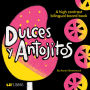 Dulces y Antojitos: A High Contrast Bilingual Board Book
