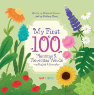 Title: My First 100 Plantitas & Florecitas Words in English & Spanish, Author: Melanie Romero