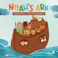 Title: Noah's Ark: Animal Duos / D os de animales (Bilingual: English/Spanish), Author: Stefany Plaza Gomez