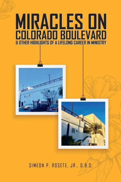 Miracles on Colorado Boulevard: and Other Highlights of a Lifelong Career Ministry